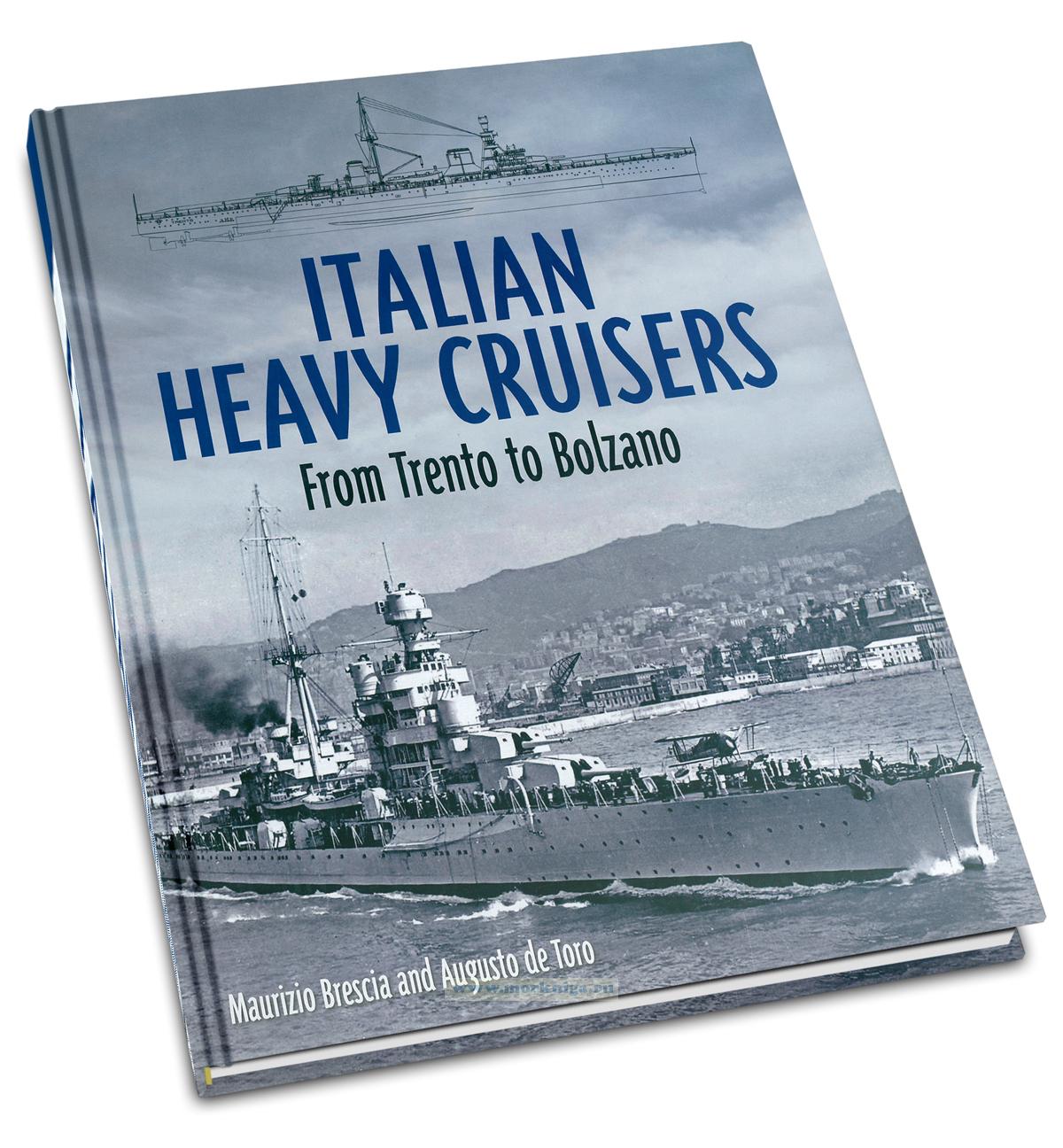 Italian Heavy Cruisers. From Trent to Bolzano