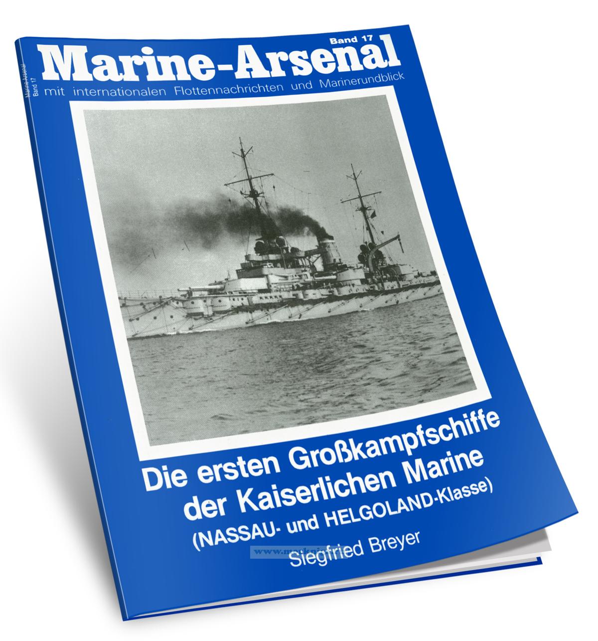 Marine-Arsenal. Band 17. Die ersten Grosskampfschiffe der Kaiserlichen Marine (Nassau- und Helgoland-Klasse)/Военно-морской арсенал. Том 17. Первые линкоры Императорского флота (класс 