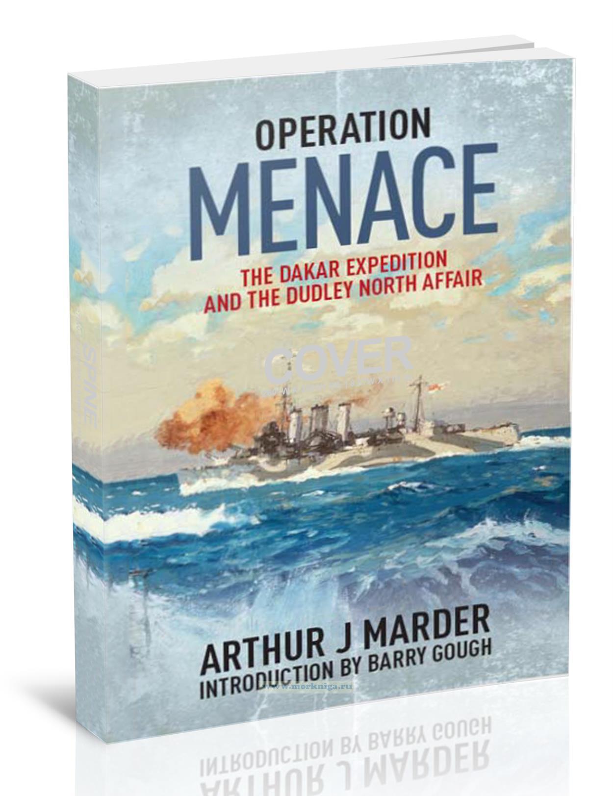 Operation Menace the Dakar Expedition And The Dudley North Affair/Операция 