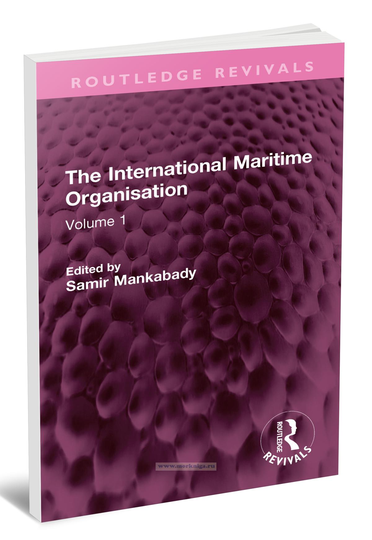 The International Maritime Organisation. Volume 1/Международная морская организация. Том 1