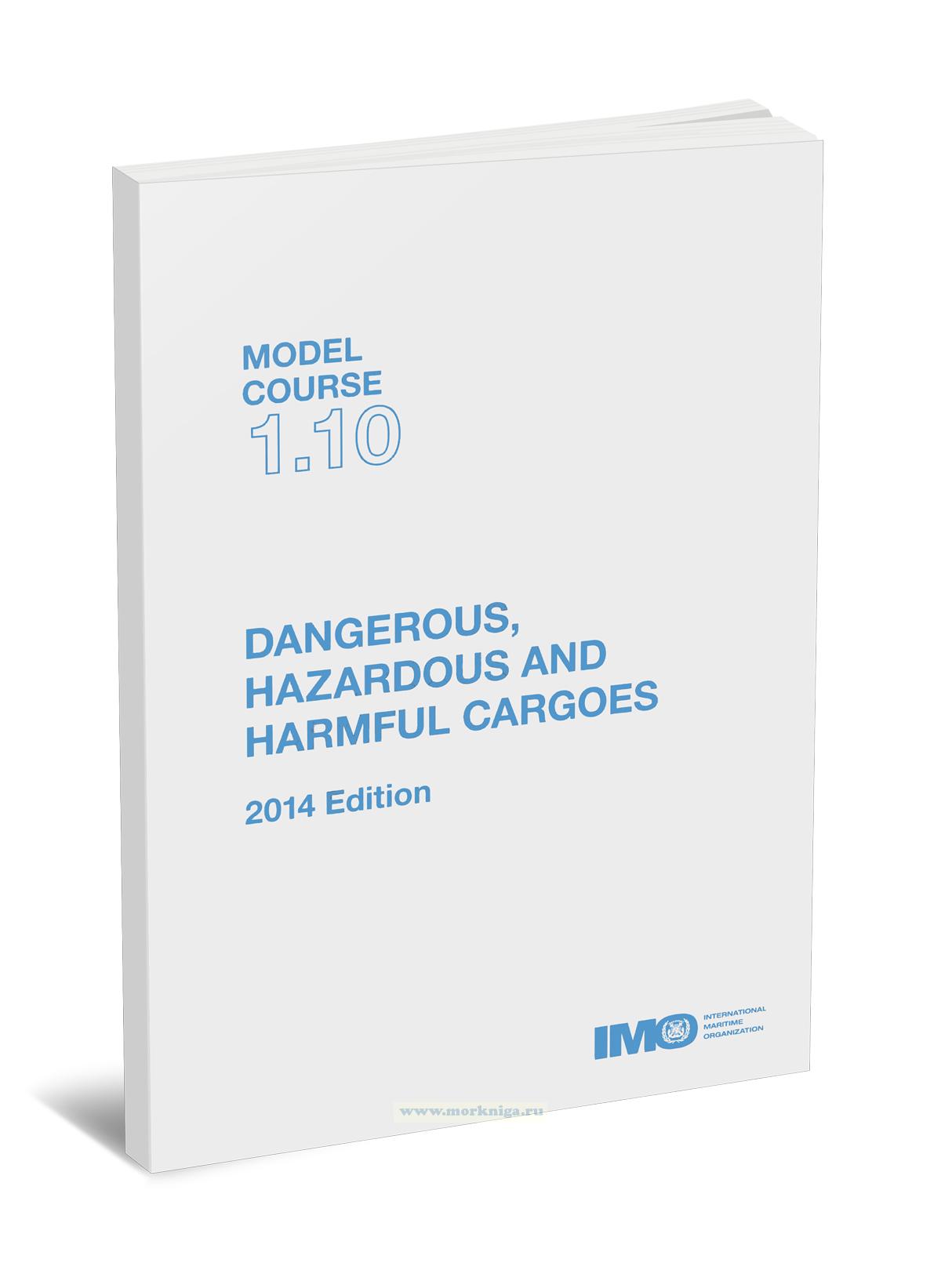 Dangerous, hazardous and harmful cargoes. Model Course 1.10. 2014 Edition